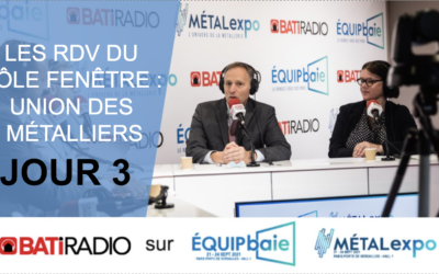 Les RDV du Pôle Fenêtre : Union des Métalliers