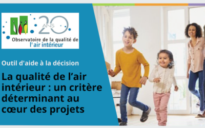 OQAI – Qualité de l’air intérieur, un critère déterminant au cœur des projets