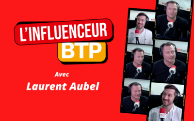 L’influenceur BTP : Laurent Aubel. Artisans, comment faire une video virale?