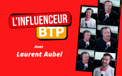 Laurent AUBEL Influenceur BTP