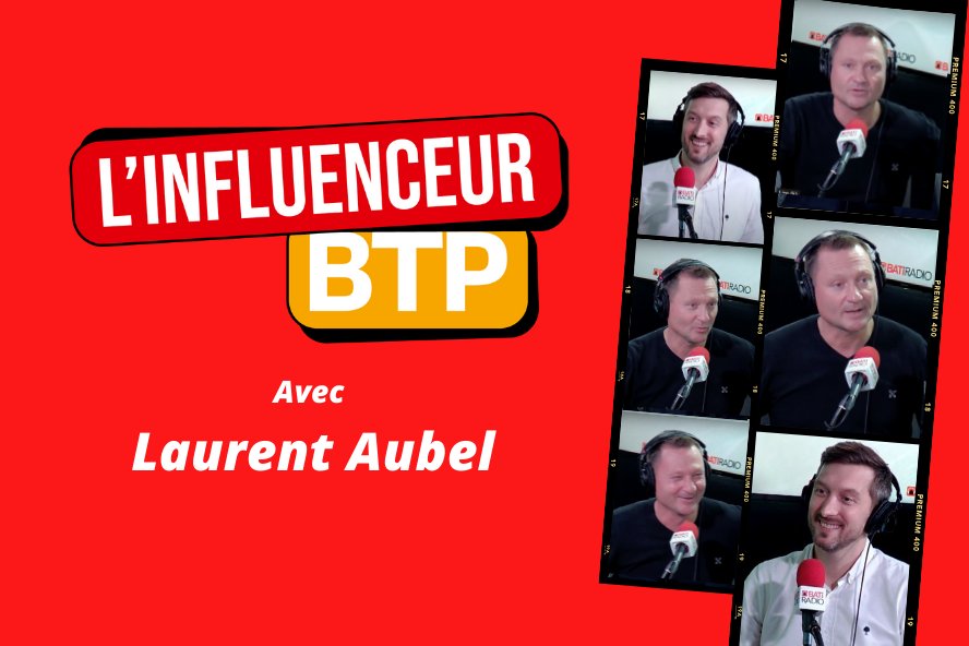 Laurent AUBEL - Influenceur BTP