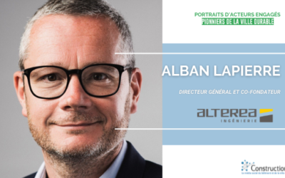 [Pionniers de la Ville Durable] Alban Lapierre – ALTEREA : Une garantie d’économies d’énergie, de carbone et donc financières