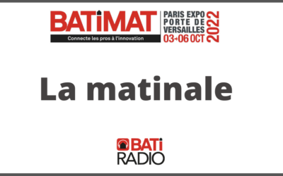 L’ouverture du salon BATIMAT 2022 sur le plateau de BatiRadio