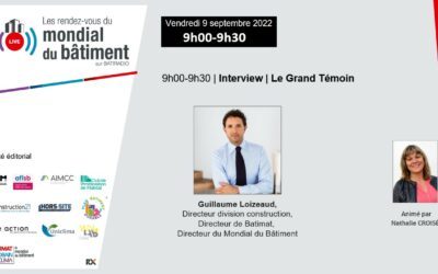 [Grand témoin] Guillaume Loizeaud, Directeur division construction, Directeur de Batimat, Directeur du Mondial du Bâtiment