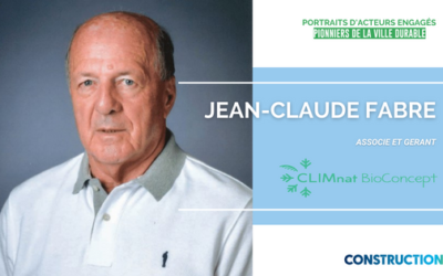 [Pionniers de la Ville Durable] Jean-Claude FABRE – Tropical Management