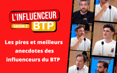 Les Pires Et Meilleurs Anecdotes Des Influenceurs BTP 2